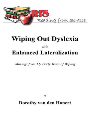cover image of Wiping out Dyslexia with Enhanced Lateralization